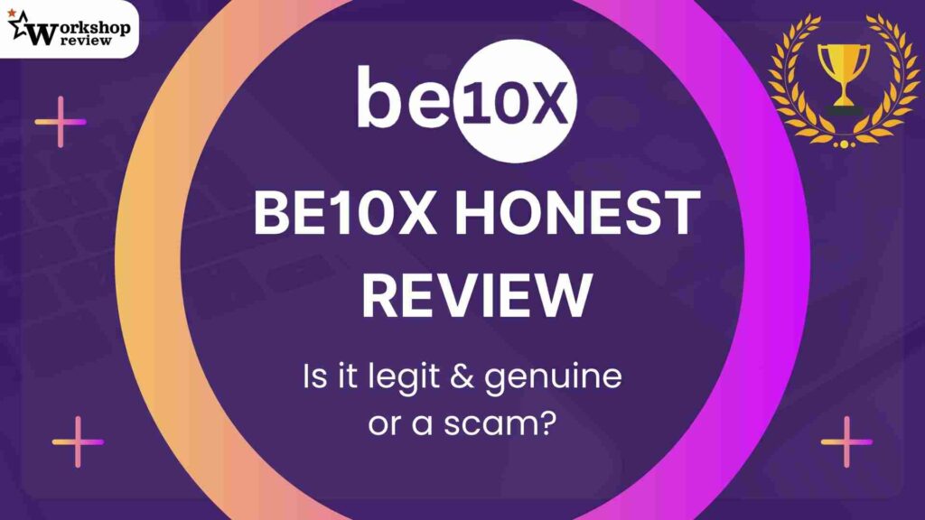 Be10x Honest Review: Is it legit & genuine or a scam?