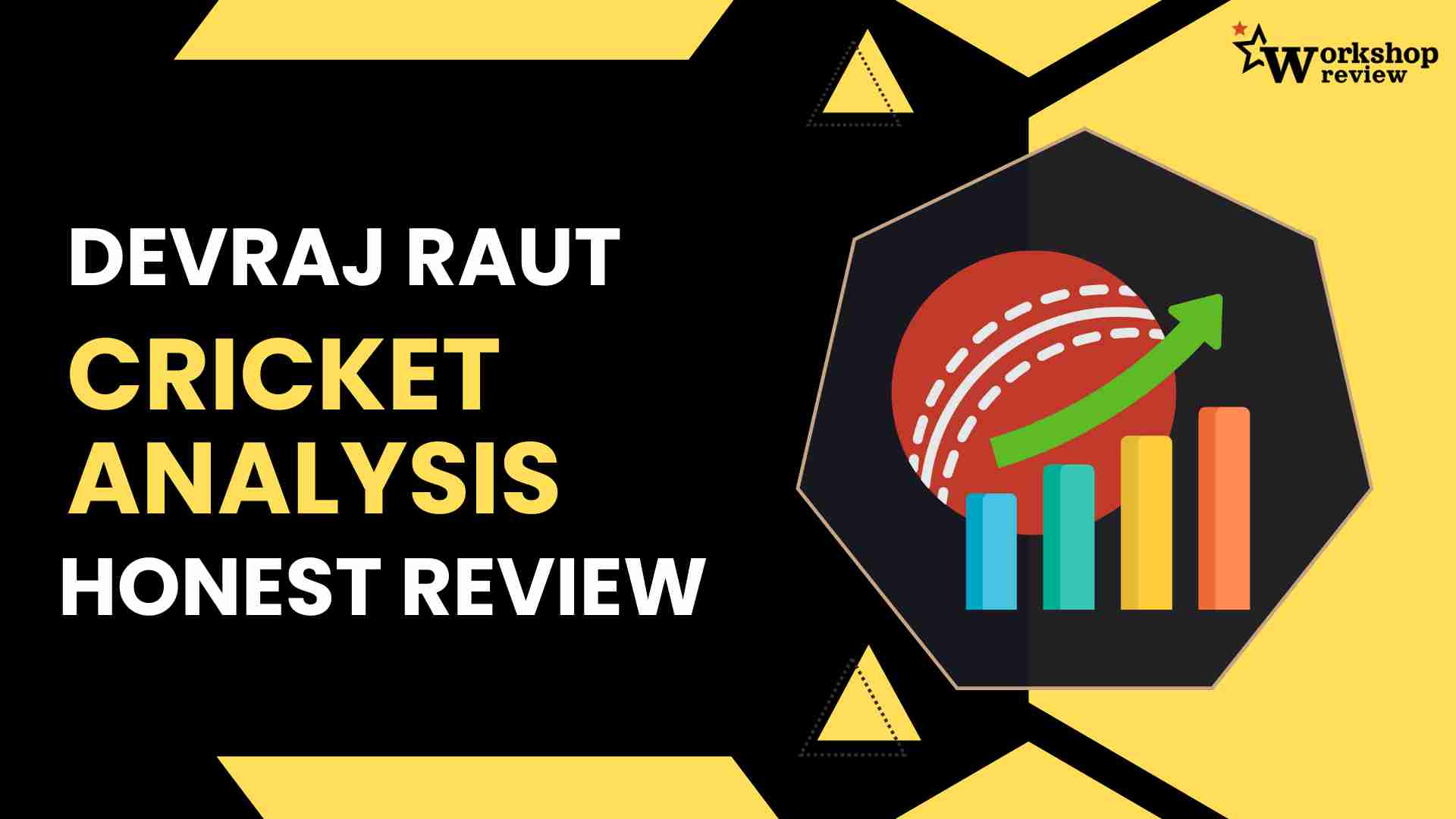 Devraj Raut Cricket Analysis Honest Review - Workshop Review
