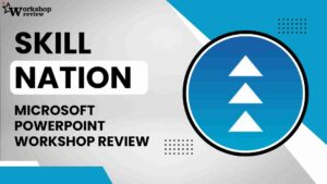 Skill Nation Microsoft PowerPoint Workshop Review
