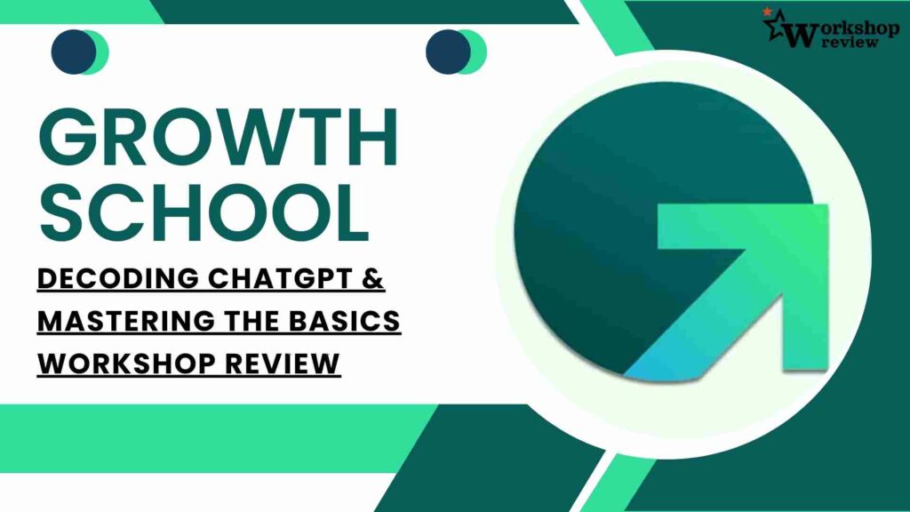 Decoding ChatGPT & Mastering the Basics Workshop Review