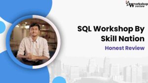 SQL Workshop By Skill Nation: An Honest Review 3 SQL Workshop By Skill Nation An Honest Review