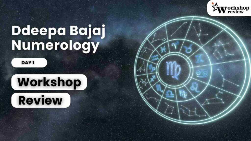 Ddeepa Bajaj Numerology Day 1: Workshop Review