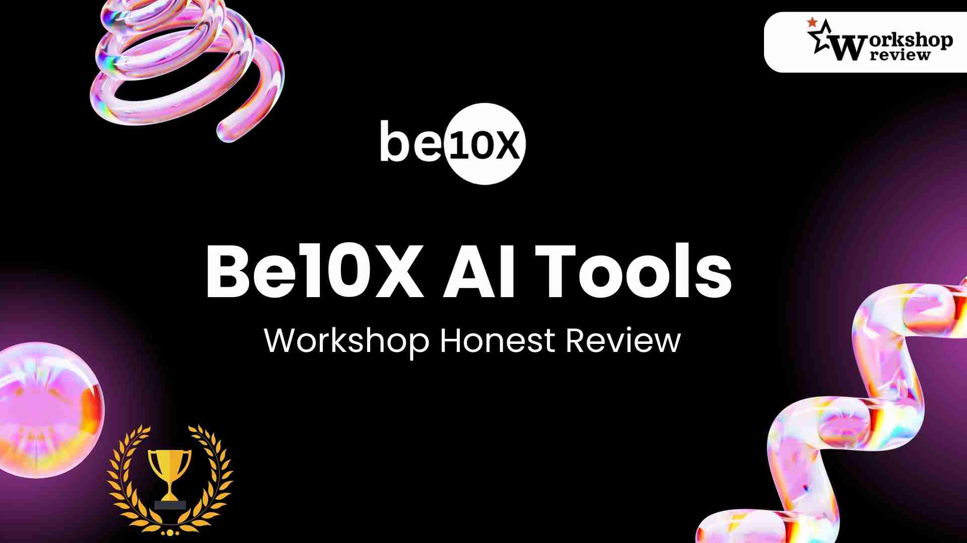 Be10x workshop review