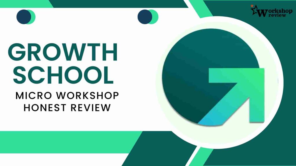 Growth School-Micro Workshop Honest Review