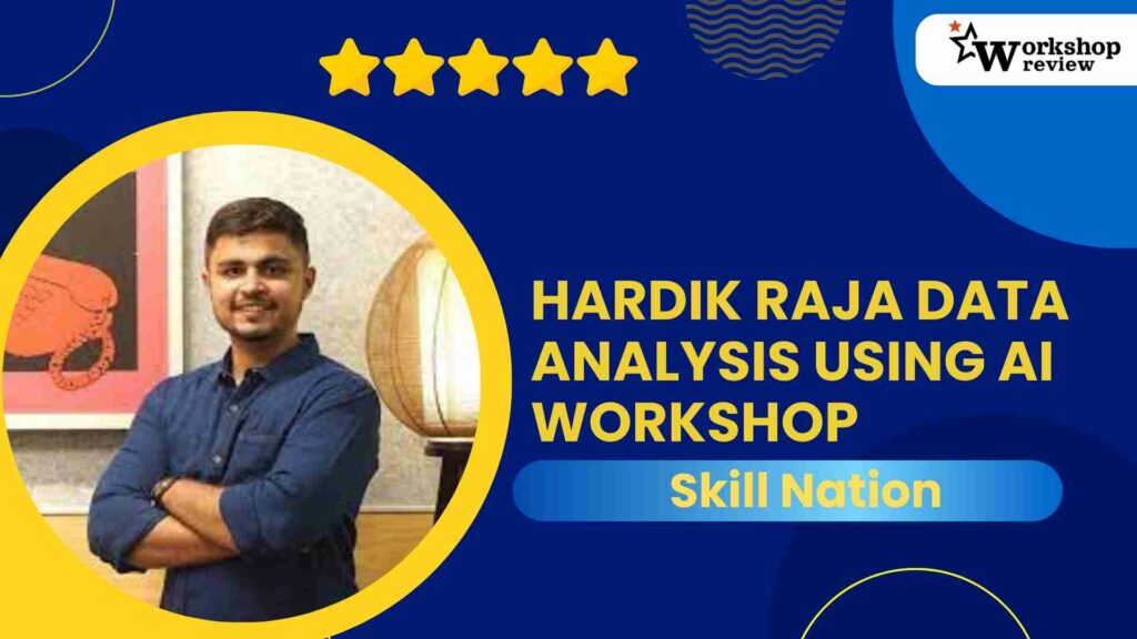 Hardik Raja Data Analysis Using AI Workshop: Skill Nation