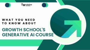 What You Need To Know About Growth School's Generative AI Course 3 What You Need To Know About Growth Schools Generative AI Course