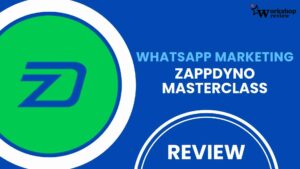 WhatsApp Marketing and Automation: ZappDyno Masterclass Review 3 WhatsApp Marketing and Automation ZappDyno Masterclass Review
